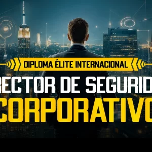 Diploma Élite Internacional de Director de Seguridad Corporativo